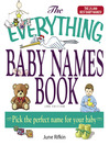 The Everything Baby Names Book, Completely Updated With 5,000 More Names!
